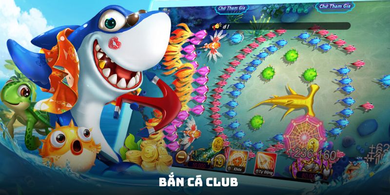 Bắn cá club