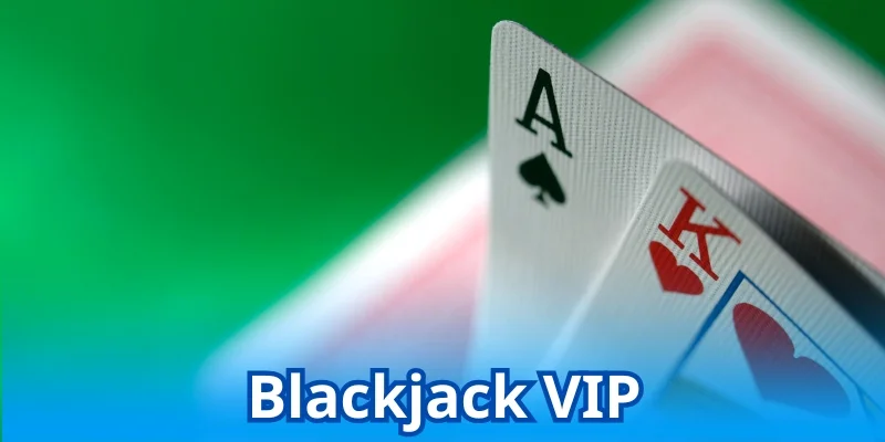 Blackjack vip