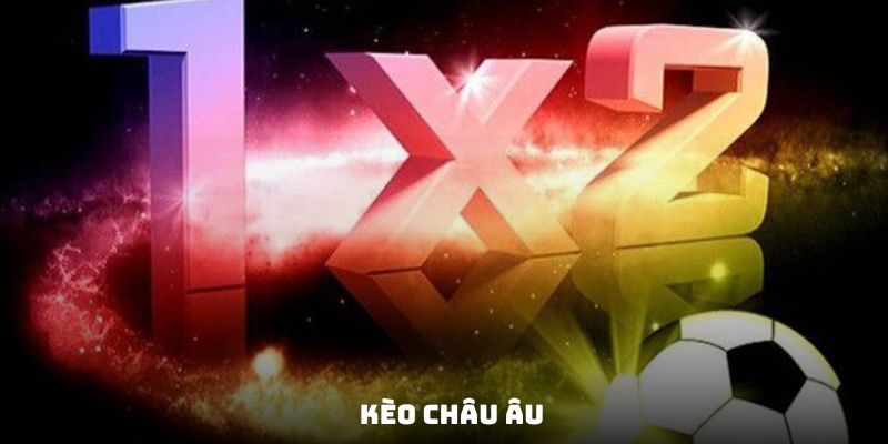 Kèo châu Âu