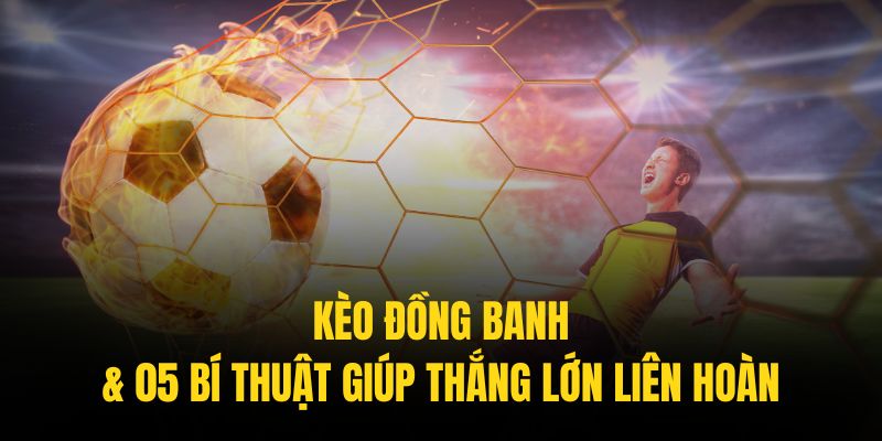 Kèo đồng banh